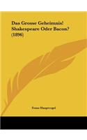 Das Grosse Geheimnis! Shakespeare Oder Bacon? (1896)