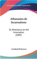 Athanasius de Incarnatione: St. Athanasius on the Incarnation (1885)