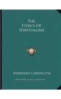 The Ethics of Spiritualism