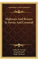 Highways And Byways In Devon And Cornwall