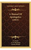 Manual of Apologetics (1915) a Manual of Apologetics (1915)