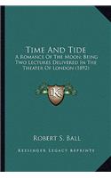 Time and Tide: A Romance of the Moon; Being Two Lectures Delivered in the Theater of London (1892)(English)