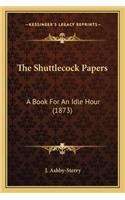The Shuttlecock Papers