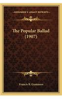 The Popular Ballad (1907)