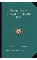 Christiania Theaterhistorie (1876)
