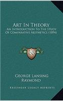 Art In Theory: An Introduction To The Study Of Comparative Aesthetics (1894)