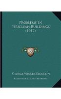 Problems in Periclean Buildings (1912)