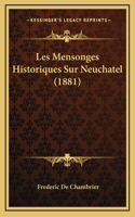 Les Mensonges Historiques Sur Neuchatel (1881)