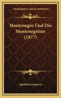 Montenegro Und Die Montenegriner (1877)