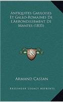Antiquites Gauloises Et Gallo-Romaines De L'Arrondissement De Mantes (1835)