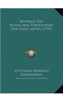 Beytrage Zur Physischen Topographie Der Stadt Leipzig (1799)