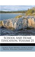School And Home Education; Volume 21