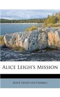 Alice Leigh's Mission