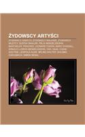 Ydowscy Arty CI: Ydowscy Graficy, Ydowscy Malarze, Ydowscy Muzycy, Gustav Mahler, Felix Mendelssohn-Bartholdy, Peaches, Leonard Cohen(Polish)