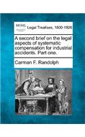 Second Brief on the Legal Aspects of Systematic Compensation for Industrial Accidents. Part One.