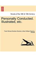 Personally Conducted. Illustrated, Etc.