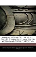 Webster's Guide to the World War II: Fourth Part, Non Jewish Victims and Their Persecution