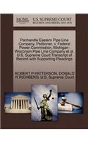 Panhandle Eastern Pipe Line Company, Petitioner, V. Federal Power Commission, Michigan-Wisconsin Pipe Line Company et al. U.S. Supreme Court Transcript of Record with Supporting Pleadings