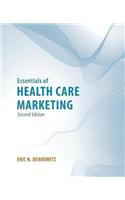 UNIV OF PHOENIX POD- ESSENTIALS OF HEALTH CARE MARKETING 2E: .