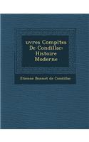 Uvres Completes de Condillac: Histoire Moderne