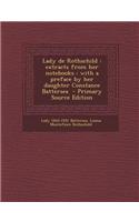 Lady de Rothschild: Extracts from Her Notebooks: With a Preface by Her Daughter Constance Battersea