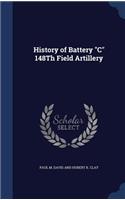 History of Battery C 148Th Field Artillery