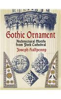 Gothic Ornament: Architectural Motifs from York Cathedral