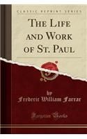 The Life and Work of St. Paul (Classic Reprint)