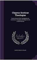 Clypeus Scoticae Theologiae