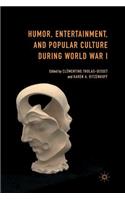 Humor, Entertainment, and Popular Culture During World War I