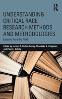 Understanding Critical Race Research Methods and Methodologies: Lessons from the Field