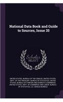 National Data Book and Guide to Sources, Issue 35