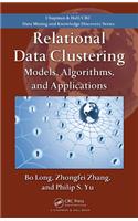 Relational Data Clustering: Models, Algorithms, and Applications