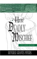 Her Deadly Mischief