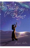 Romancing the Divine: Poetry by the Mystic River