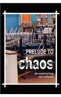 Prelude to Chaos: (English)
