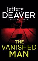 The Vanished Man: Lincoln Rhyme Book 5(Lincoln Rhyme Thrillers)