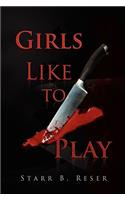 Girls Like to Play