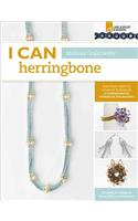 I Can Herringbone: From Basic Stitch to Advanced Techniques, a Comprehensive Workbook for Beaders(I CAN Series)