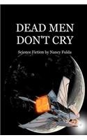 Dead Men Don't Cry