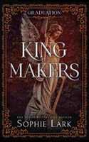 Kingmakers Graduation: A Spicy Dark College Bully Romance (Kingmakers Book 5)