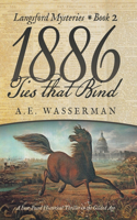 1886 Ties That Bind