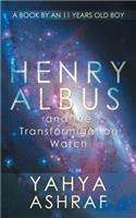 Henry Albus and the Transformigation Watch: (English)