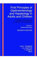 First Principles of Gastroenterology and Hepatology in Adults and Children - Volume I - Gastroenterology