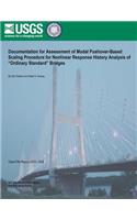 Documentation for Assessment of Modal Pushover- Based Scaling Procedure for Nonlinear Response History Analysis of ?Ordinary Standard? Bridges