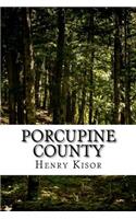 Porcupine County