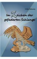 Im Zeichen der gefiederten Schlange: (German)