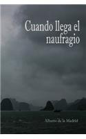 Cuando llega el naufragio