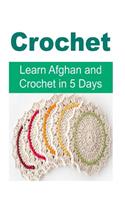 Crochet - Learn Afghan and Crochet in 5 Days