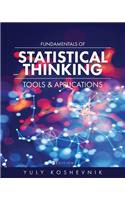 Fundamentals of Statistical Thinking: Tools and Applications
